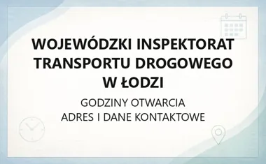 Wojewódzki Inspektorat Transportu Drogowego w Łodzi - kontakt, godziny, kontrole